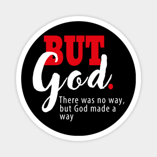 But God | There Was No Way, But God Made a Way |  Motivational Letter Print Magnet